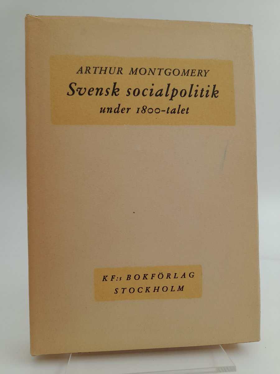 Arthur Montgomery : Svensk socialpolitik under 1800-talet