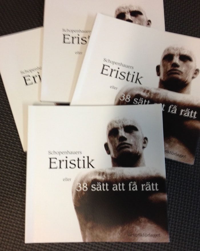 Arthur Schopenhauer : Eristik : eller 38 sätt att få rätt