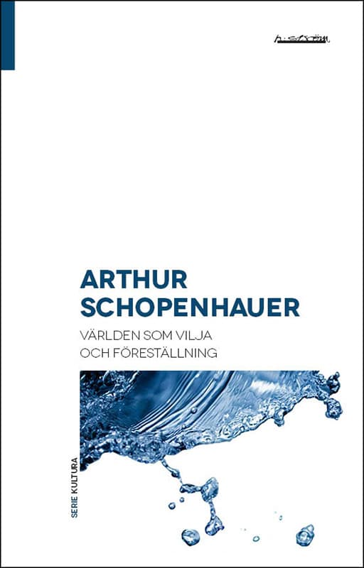 Arthur Schopenhauer : Världen som vilja och föreställning