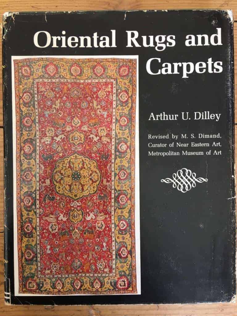 Arthur Urbane Dilley : Oriental rugs and carpets