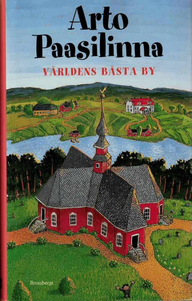 Arto Paasilinna : Världens bästa by
