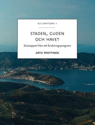 Arto Penttinen : Staden, guden och havet