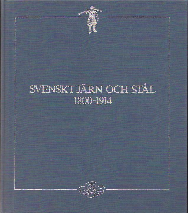 Artur Attman : Svenskt järn och stål 1800-1914