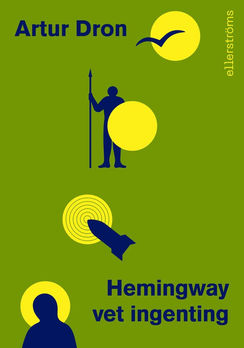 Artur Dron : Hemingway vet ingenting