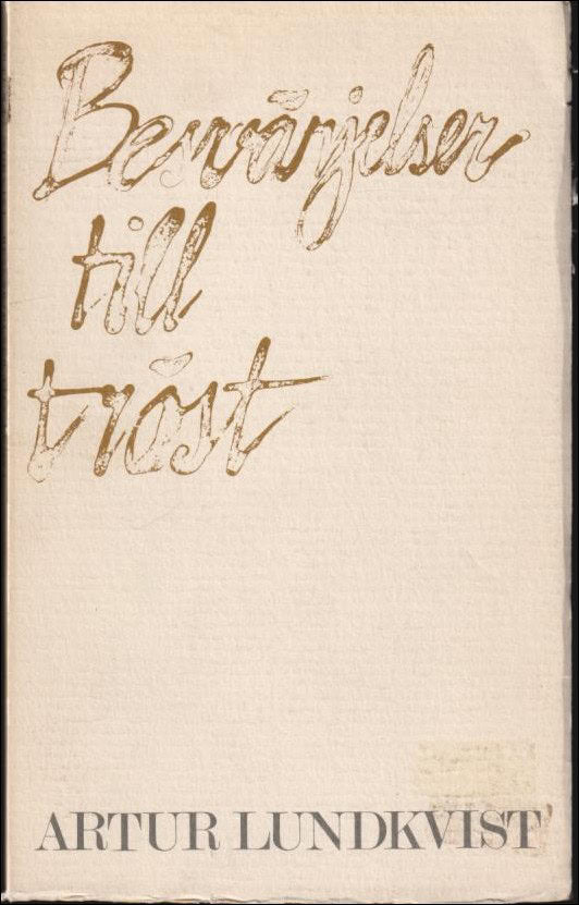 Artur Lundkvist : Besvärjelser till tröst