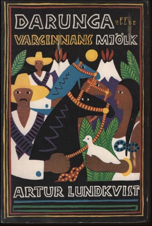 Artur Lundkvist : Darunga eller varginnans mjölk
