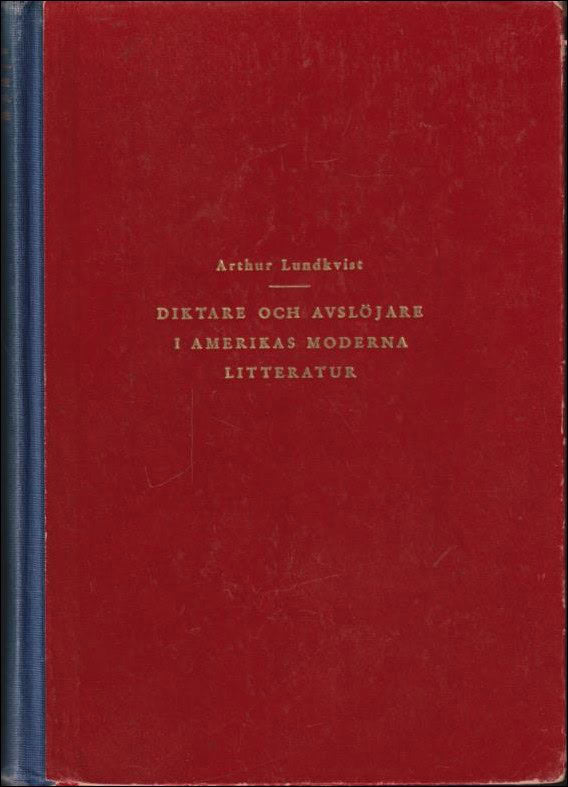 Artur Lundkvist : Diktare och avslöjare i Amerikas moderna litteratur
