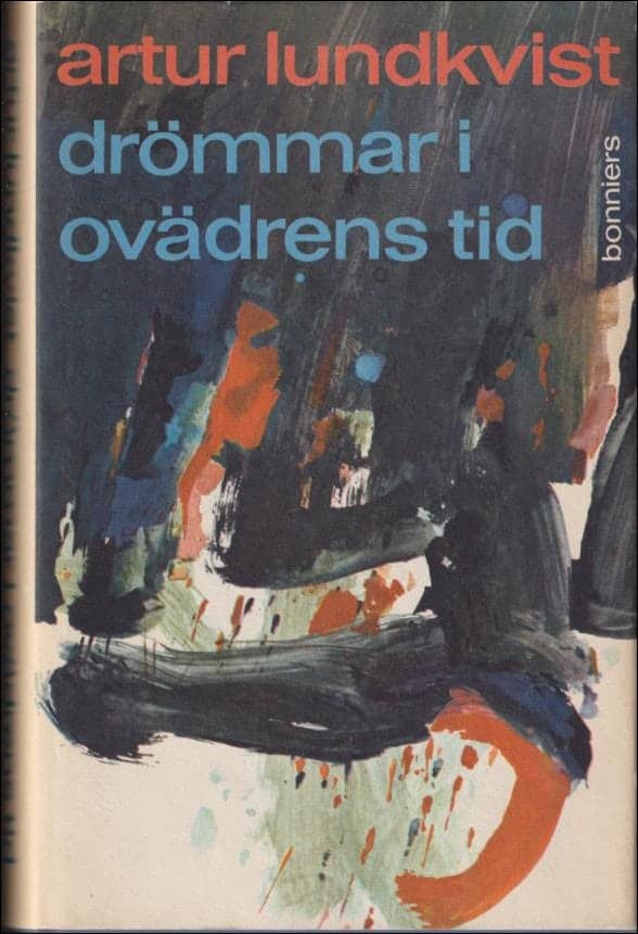 Artur Lundkvist : Drömmar i ovädrens tid