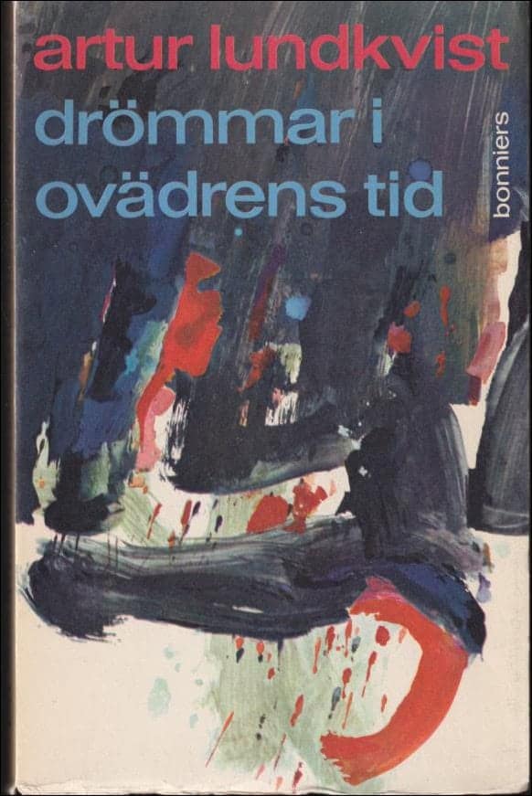 Artur Lundkvist : Drömmar i ovädrens tid