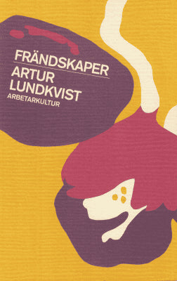 Artur Lundkvist : Frändskaper