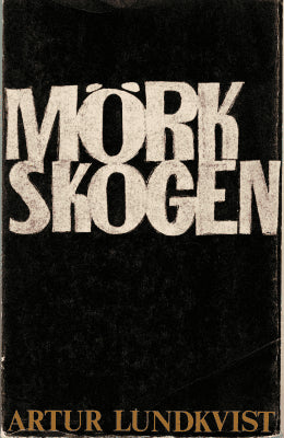 Artur Lundkvist : Mörkskogen