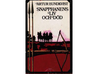 Artur Lundkvist : Snapphanens liv och död