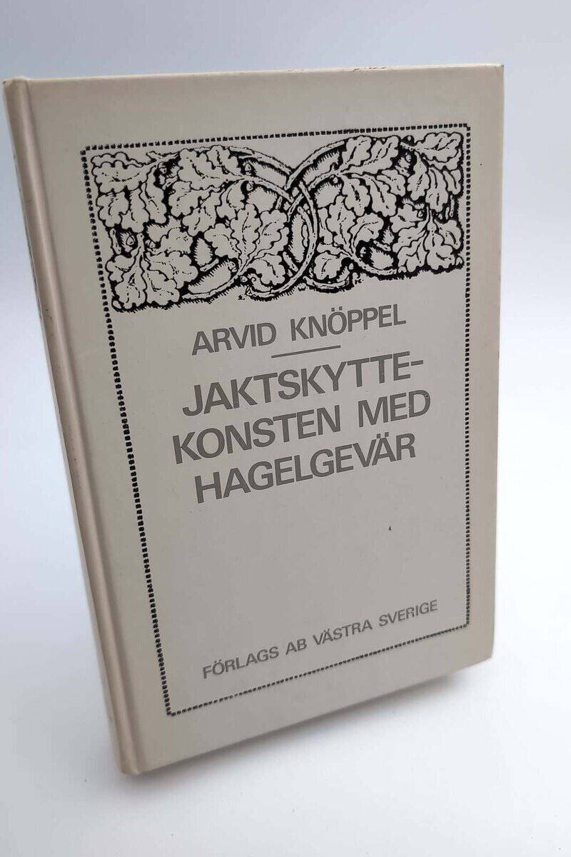 Arvid Knöppel : Jaktskyttekonsten med hagelgevär