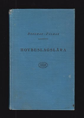 Arvid M. Bergman : Hovbeslagslära. Med 147 figurer