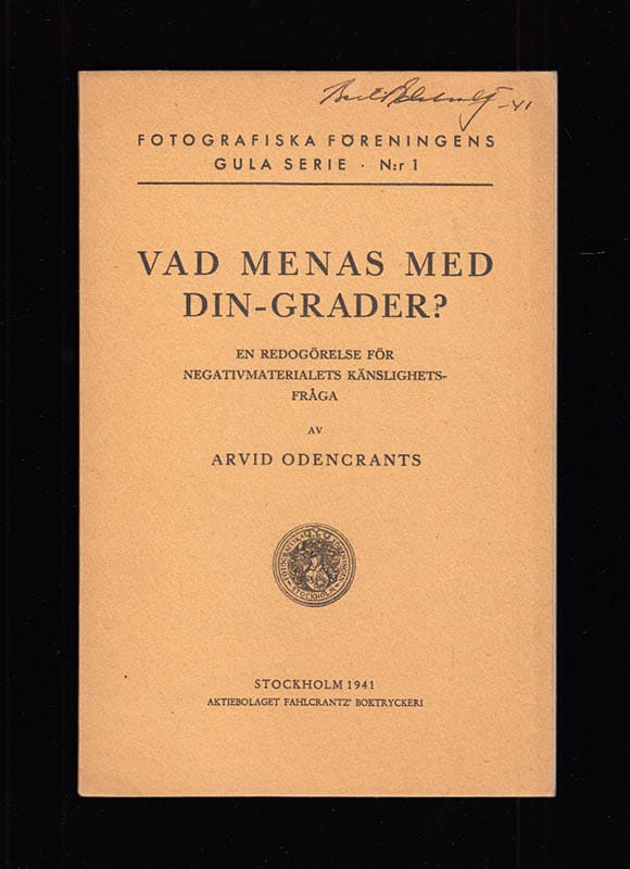 Arvid Odencrants : Vad menas med Din-grader? En redogörelse för negativmaterialets känslighetsfråga