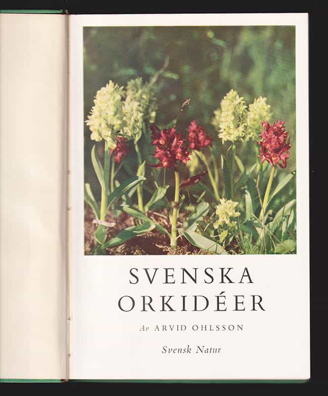 Arvid Ohlsson : Svenska orkidéer. Med förord av professor J. A. Nannfeldt (John Axel, 1904-1985)