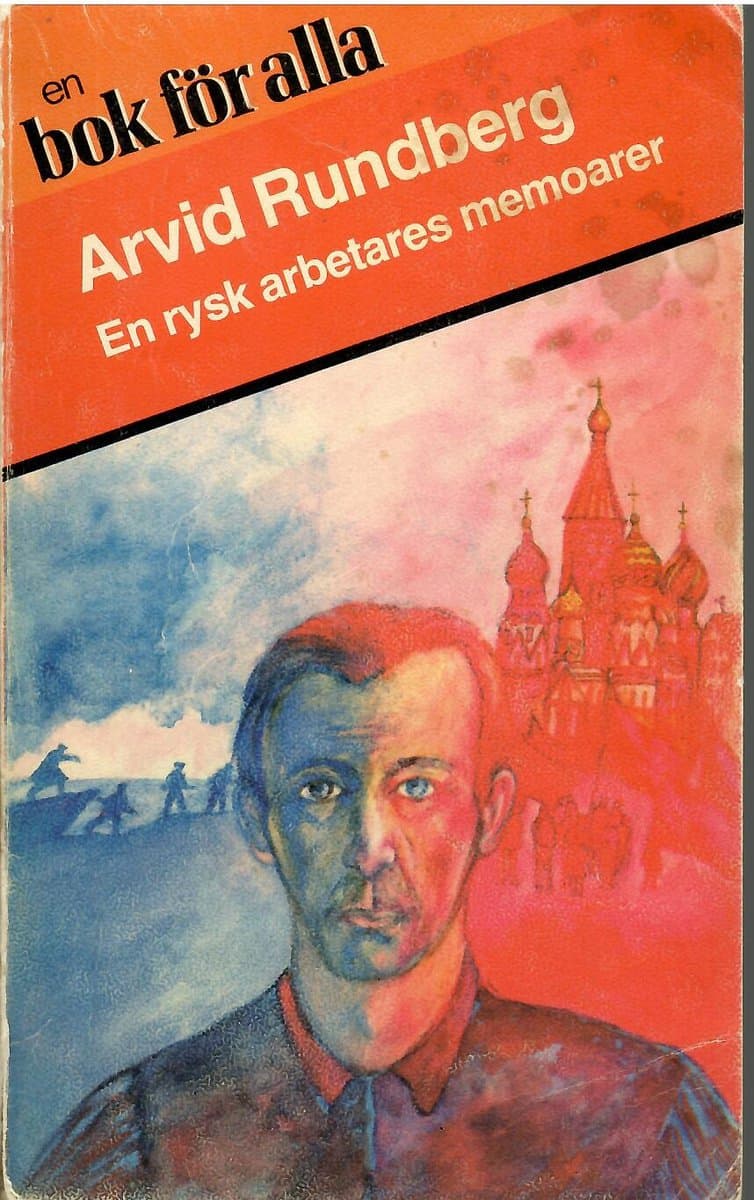 Arvid Rundberg : En rysk arbetares memoarer