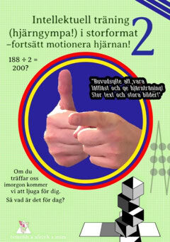 Arvid Thor-Björn : Intellektuell träning (hjärngympa!) i storformat 2 - fortsätt motionera hjärnan!