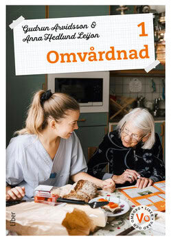 Arvidsson, Gudrun ; Hedlund Leijon, Anna : Omvårdnad 1 Fakta och uppgifter
