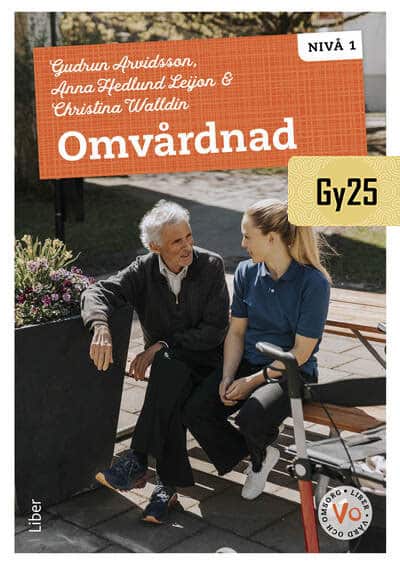 Arvidsson, Gudrun ; Hedlund Leijon, Anna ; Walldin, Christina : Omvårdnad nivå 1