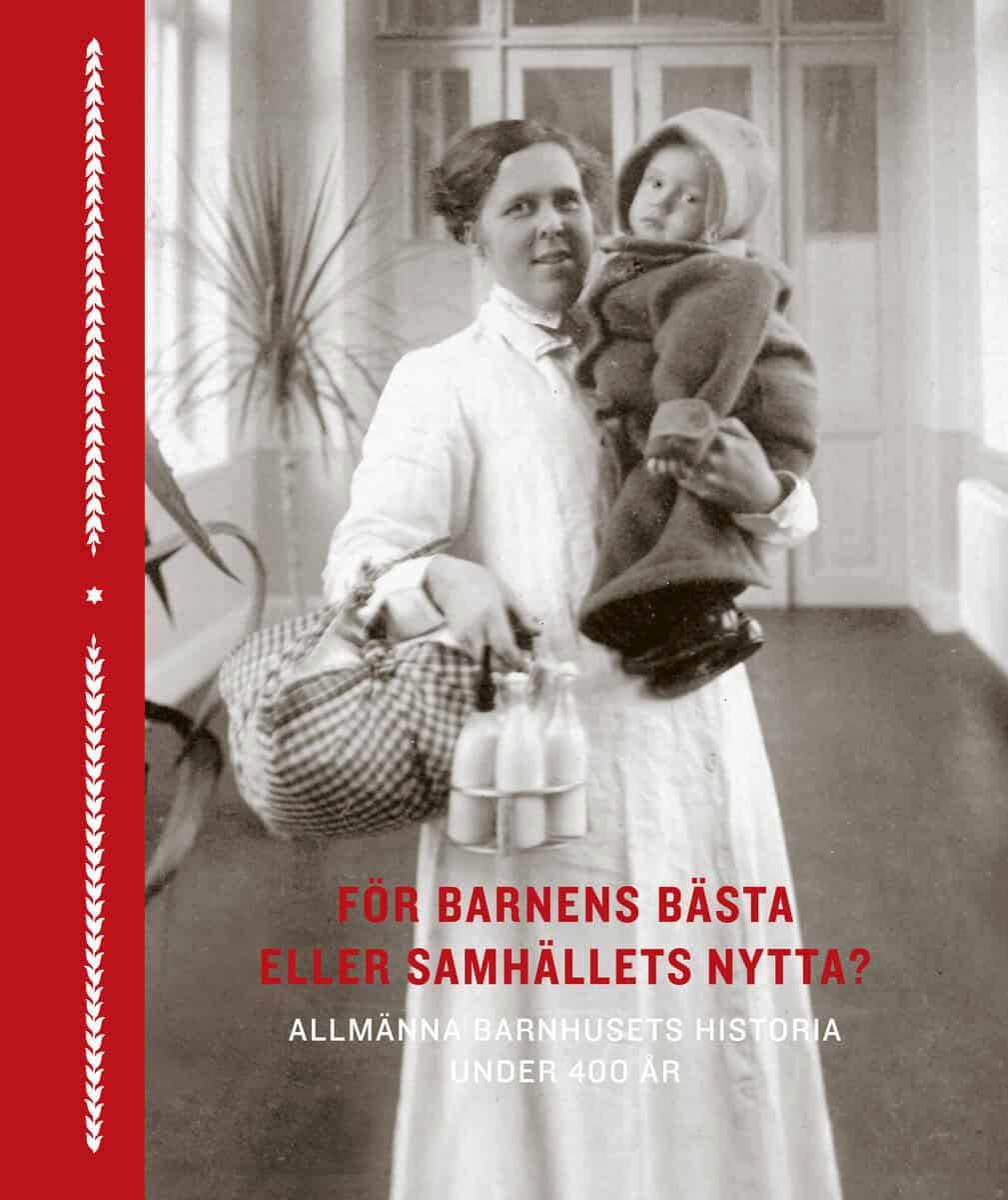 Arvidsson, Malin ; Gustavsson, Martin ; Lundström, Tommy ; Andersen, Rebecka ; Zetterqvist Nelson, Karin ; Öberg, Lisa ; Hayen, Mats ; Löw, Joel ; Sandin, Bengt ; Sköld, Johanna : För barnens bästa eller samhällets nytta?