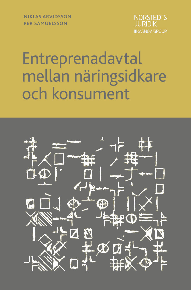Arvidsson, Niklas ; Samuelsson, Per : Entreprenadavtal mellan näringsidkare och konsument