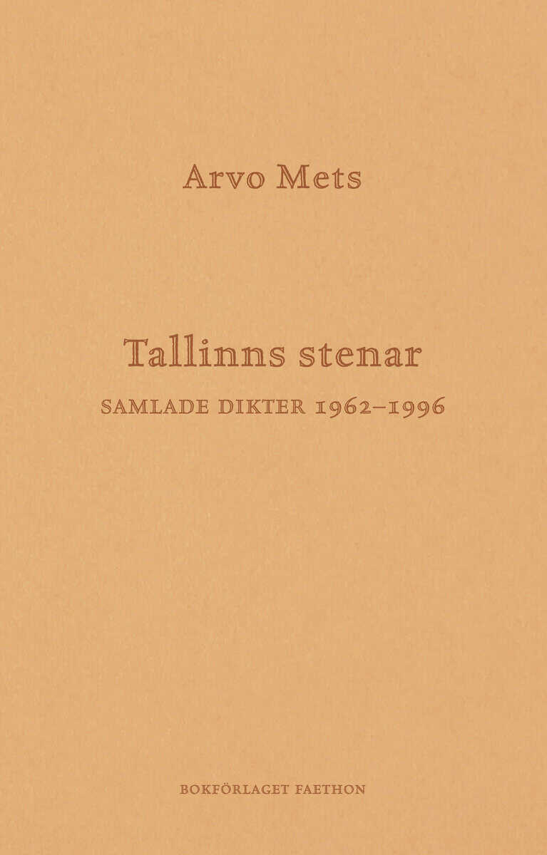 Arvo Mets : Tallinns stenar