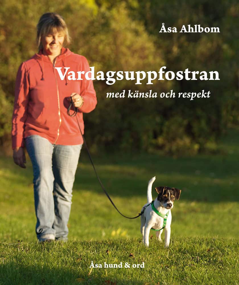 Åsa Ahlbom : Vardagsuppfostran med känsla och respekt