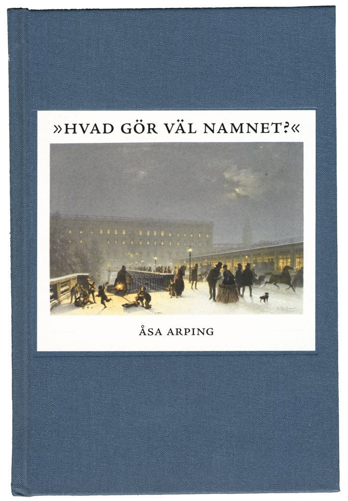 Åsa Arping : Hvad gör väl namnet? : anonymitet och varumärkesbyggande i svensk litteraturkritik 1820-1850