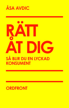 Åsa Avdic : Rätt åt dig : så blir du en lyckad konsument