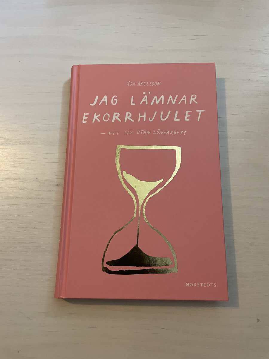 Åsa Axelsson : Jag lämnar ekorrhjulet ett liv utan lönearbete