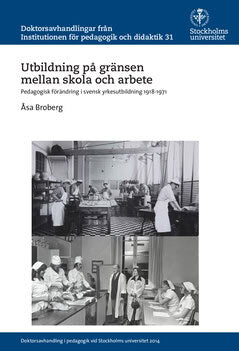 Åsa Broberg : Utbildning på gränsen mellan skola och arbete