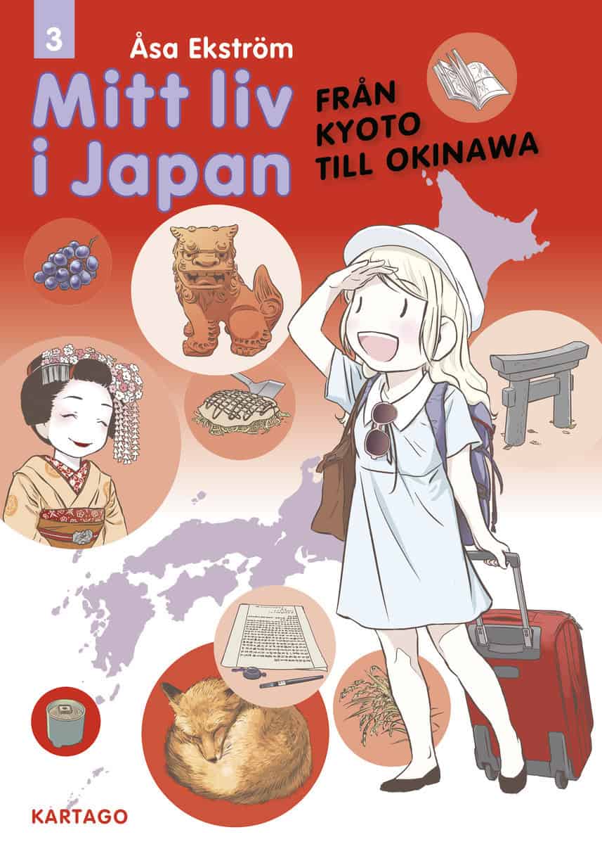 Åsa Ekström : Mitt liv i Japan. Från Kyoto till Okinawa