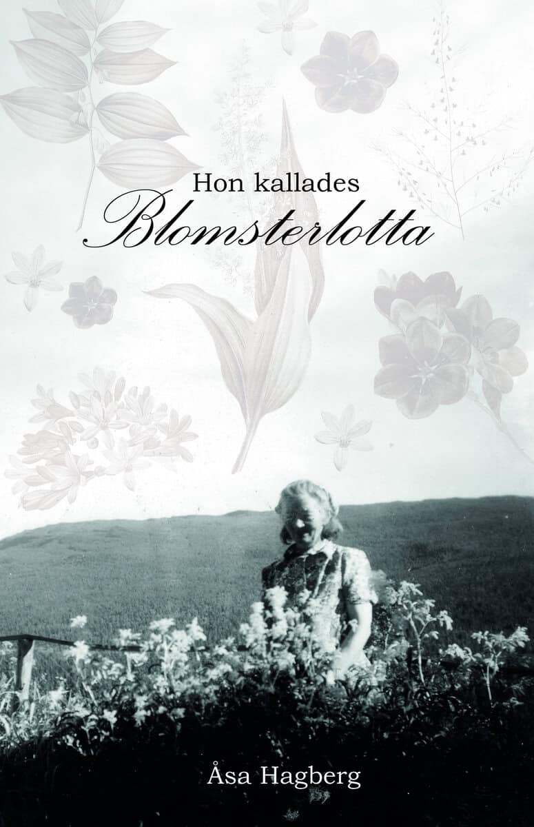 Åsa Hagberg : Hon kallades Blomsterlotta