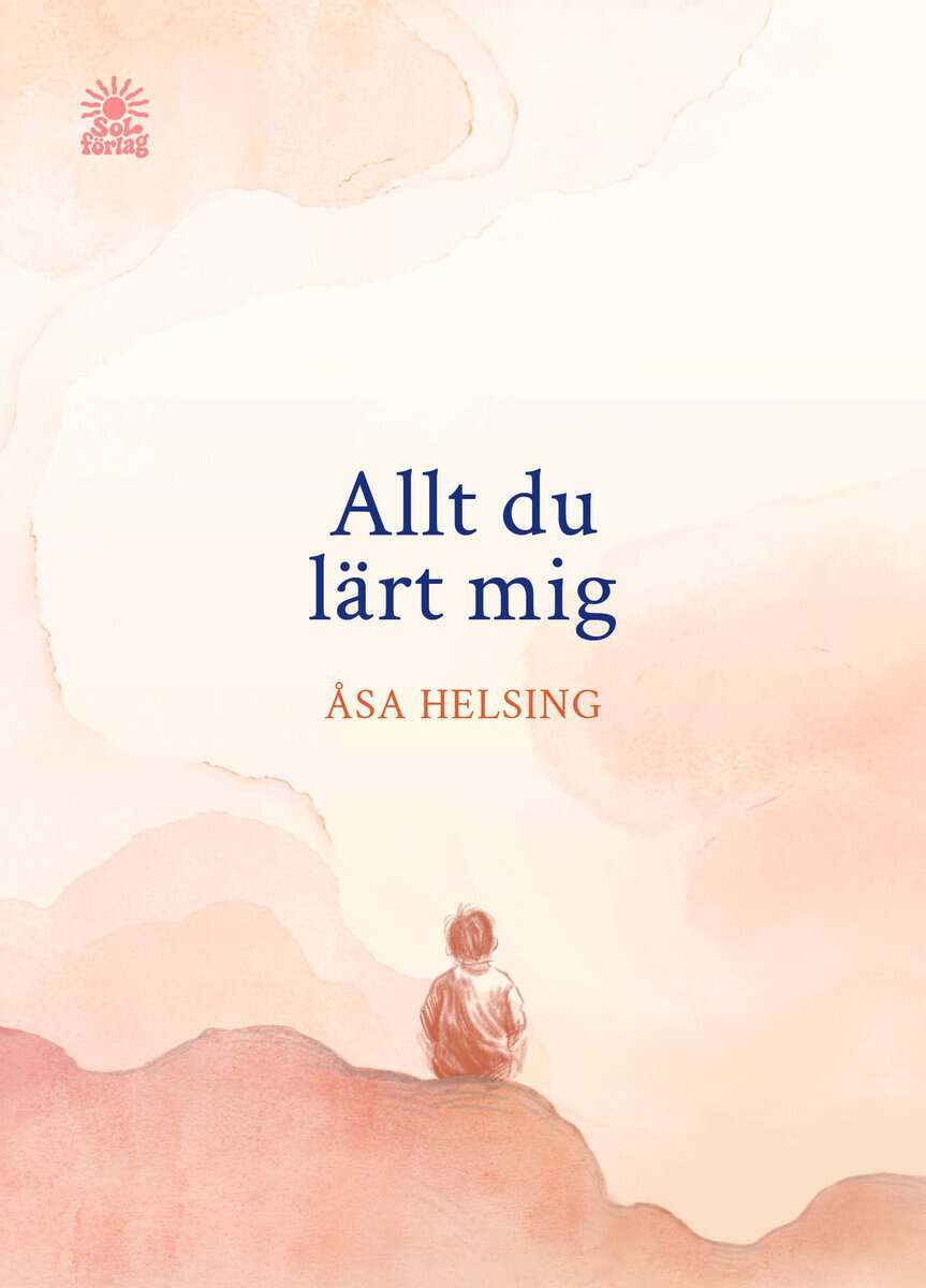 Åsa Helsing : Allt du lärt mig