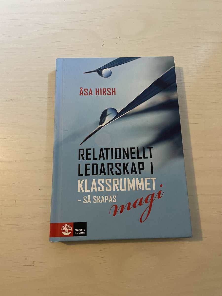 Åsa Hirsh : Relationellt ledarskap i klassrummet