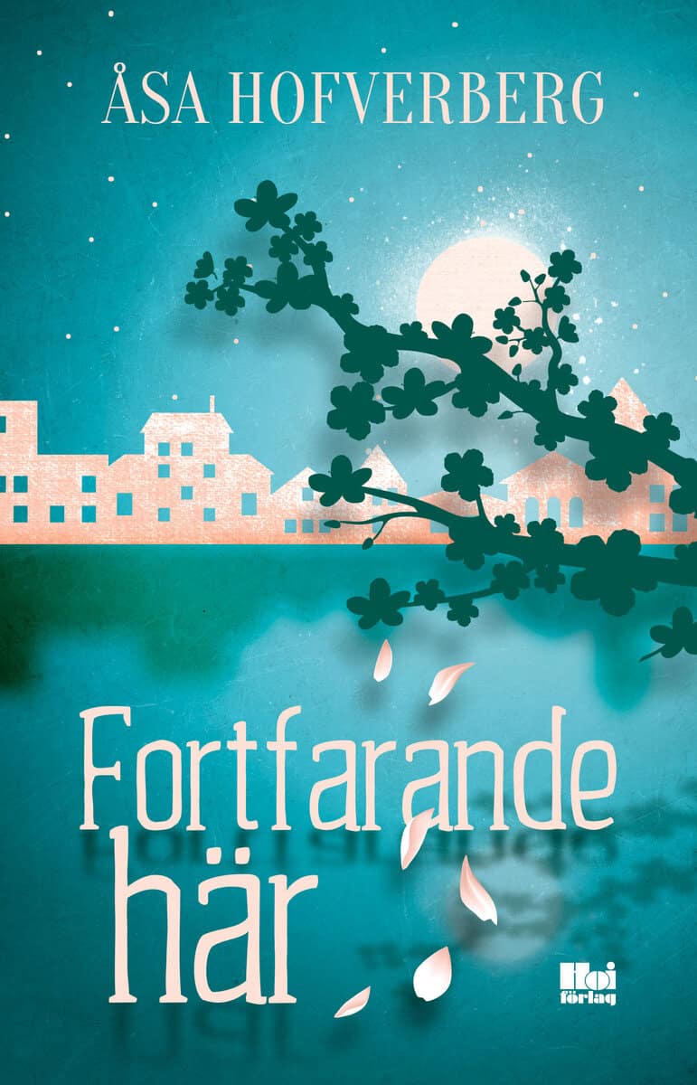 Åsa Hofverberg : Fortfarande här