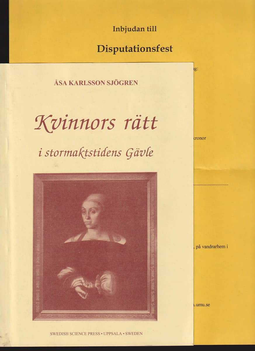 Åsa Karlsson Sjögren : Kvinnors rätt i stormaktstidens Gävle (dedikation)