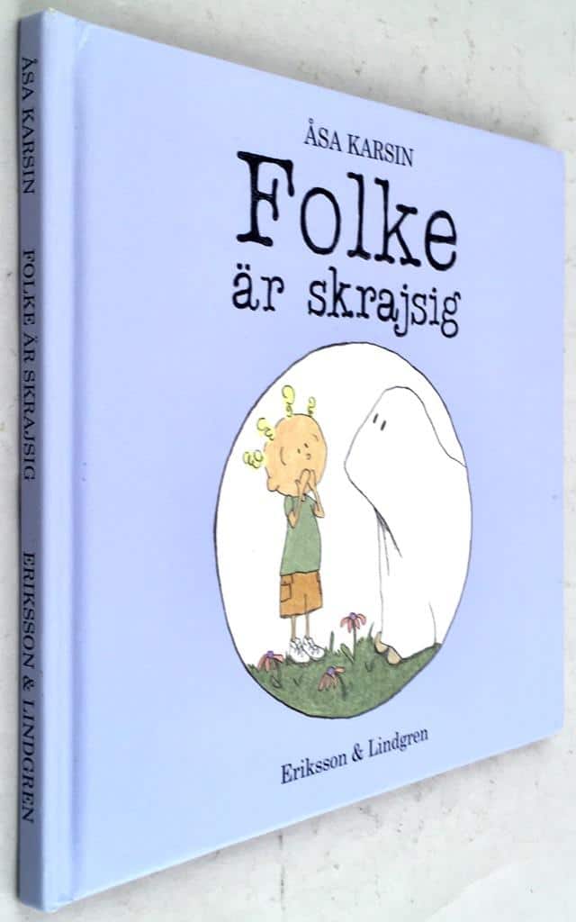 Åsa Karsin : Folke är skrajsig
