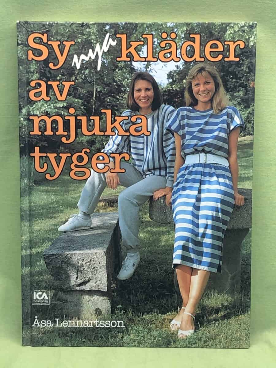 Åsa Lennartsson : Sy nya kläder av mjuka tyger.