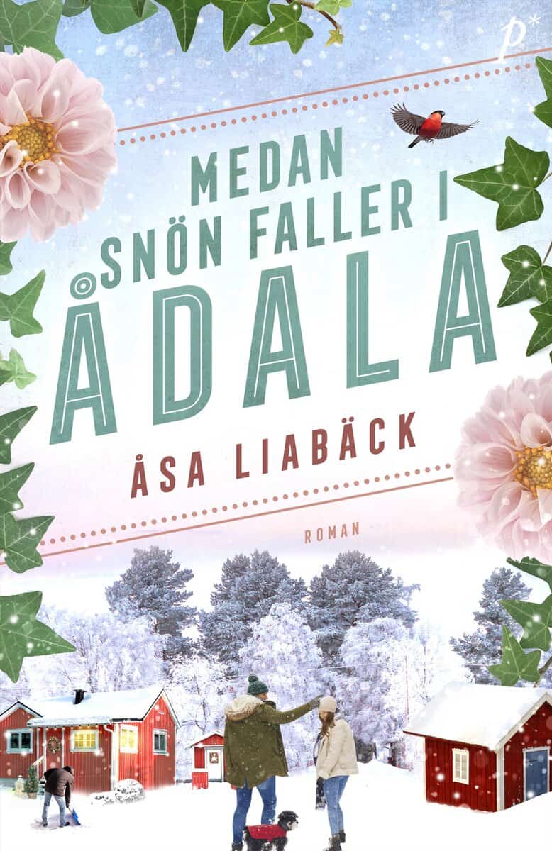 Åsa Liabäck : Medan snön faller i Ådala