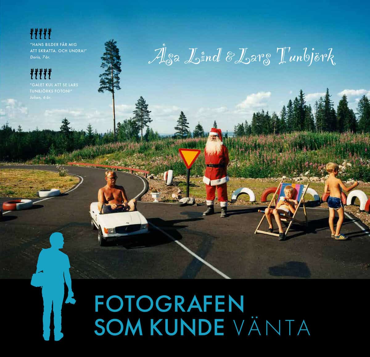 Åsa Lind : Fotografen som kunde vänta