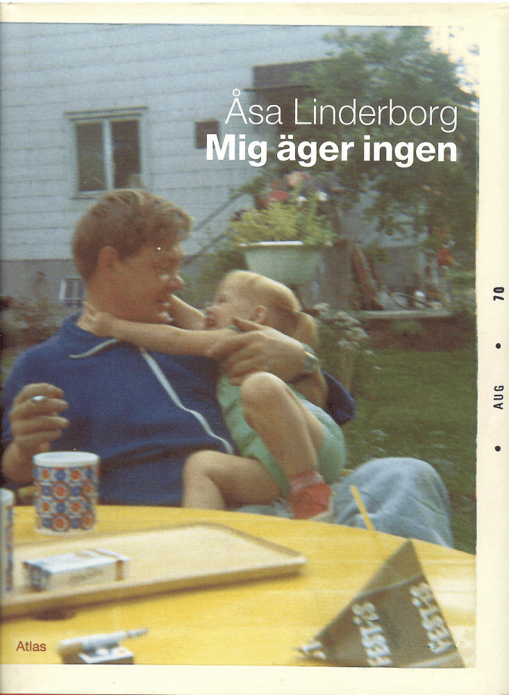Åsa Linderborg : Mig äger ingen