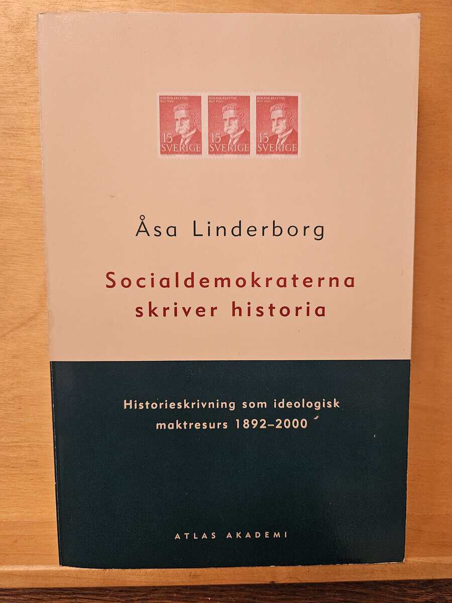 Åsa Linderborg : Socialdemokraterna skriver historia