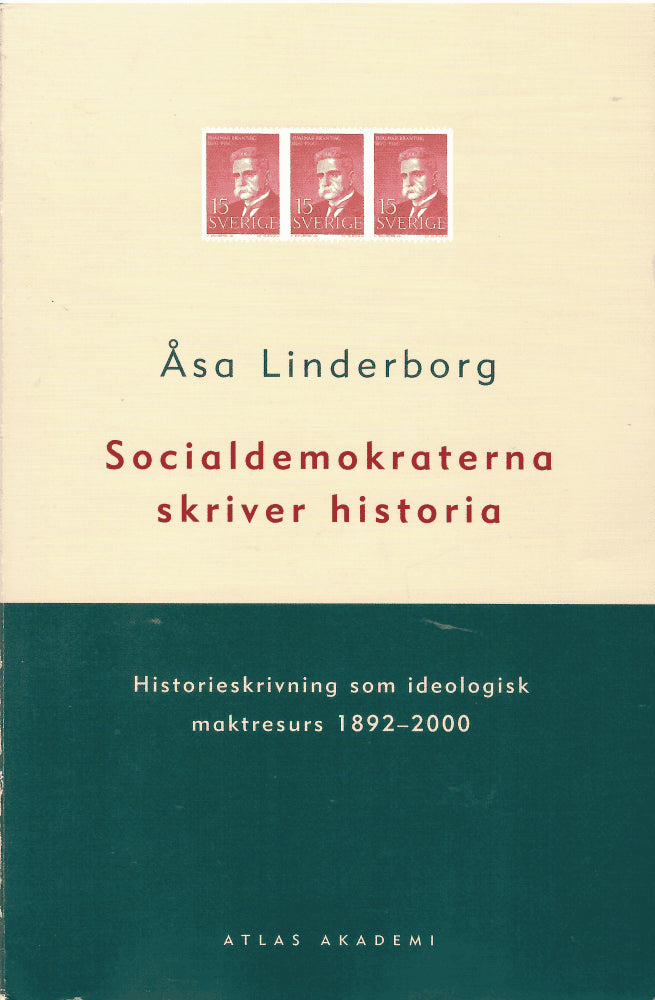 Åsa Linderborg : Socialdemokraterna skriver historia