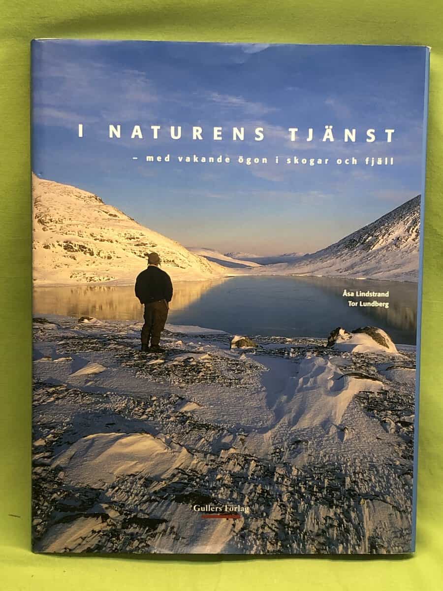 Åsa Lindstrand ; Tor Lundberg : I naturens tjänst