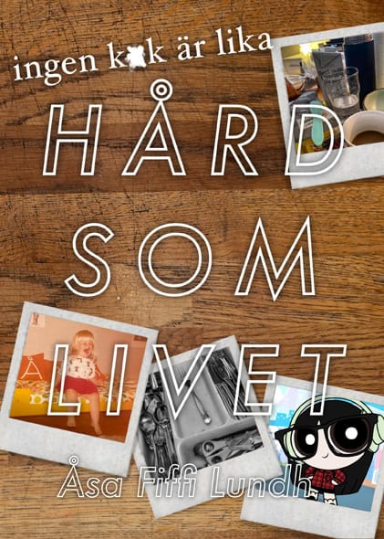 Åsa Lundh : Hård som livet