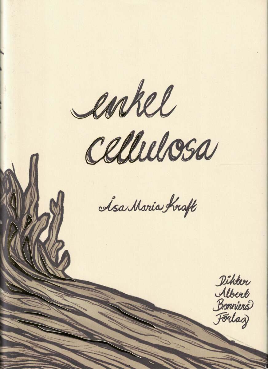 Åsa Maria Kraft : Enkel cellulosa