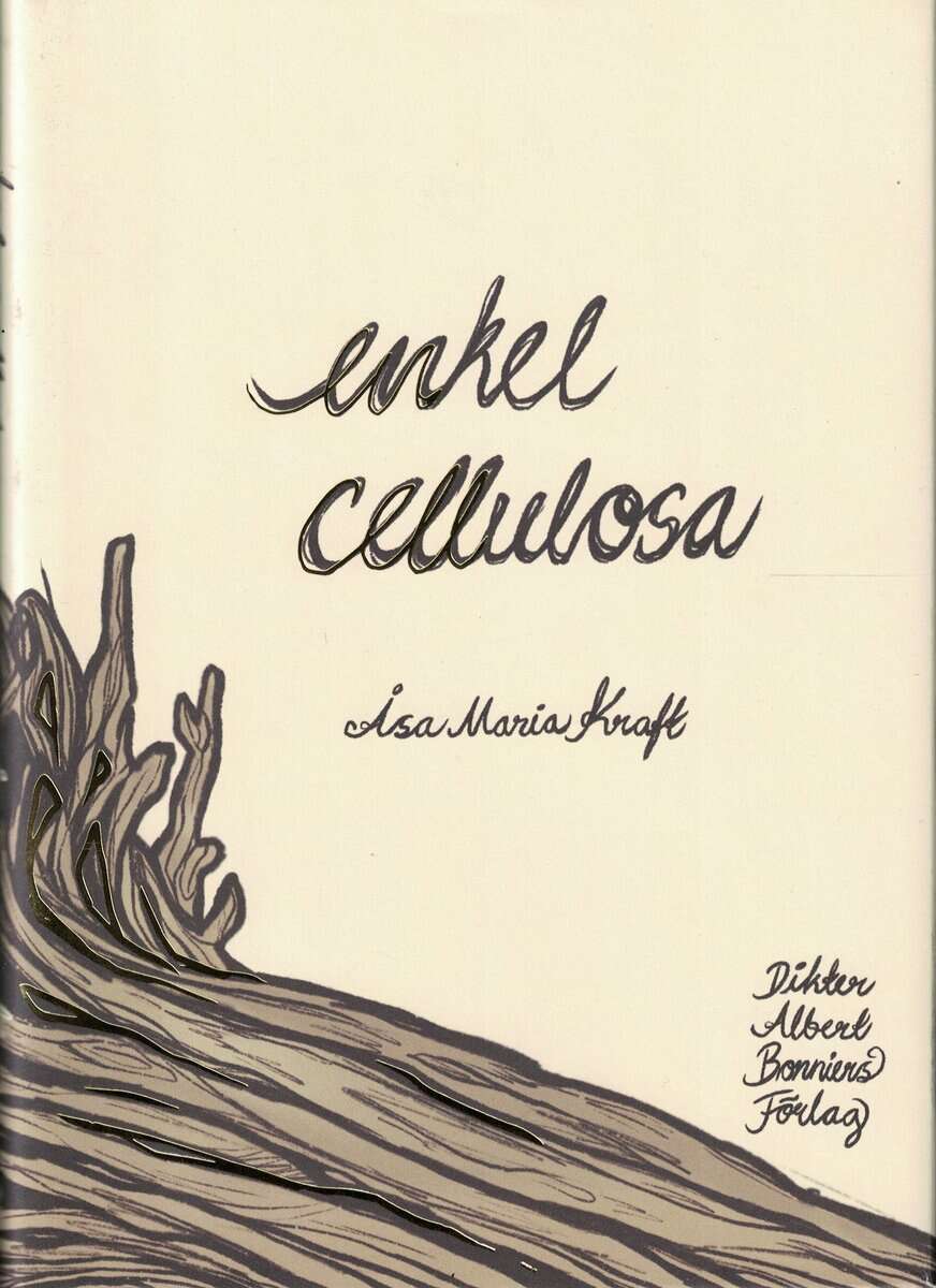 Åsa Maria Kraft : Enkel cellulosa
