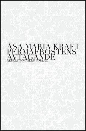 Åsa Maria Kraft : Permafrostens avtagande